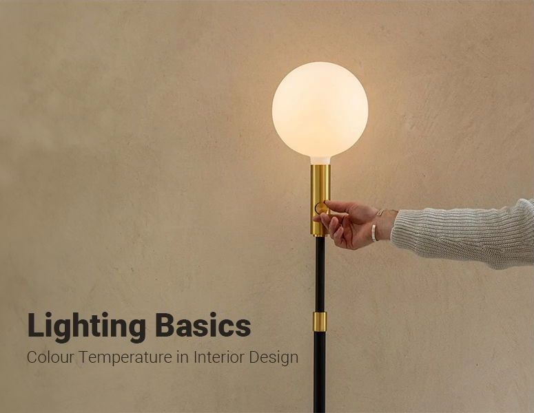 Lighting Basics: Colour Temperature in Interior Design